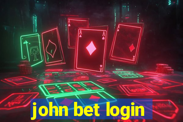 john bet login